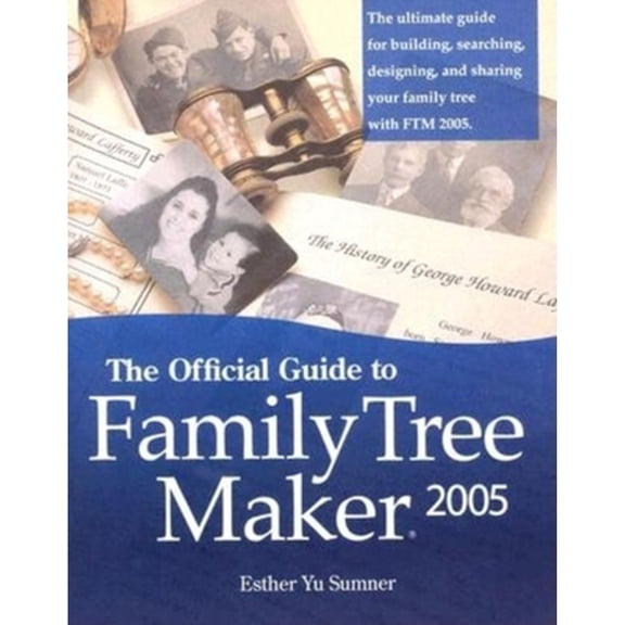 Pre-Owned The Official Guide to Family Tree Maker (2005) (Paperback) 1593312709 9781593312701