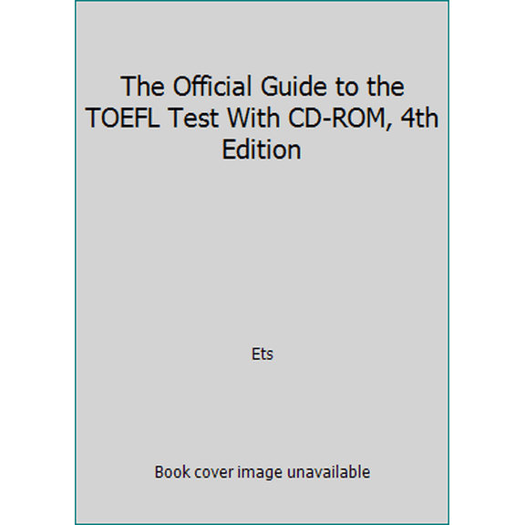 Pre-Owned The Official Guide to the TOEFL Test With CD-ROM, 4th Edition (Paperback) 1259061094 9781259061097
