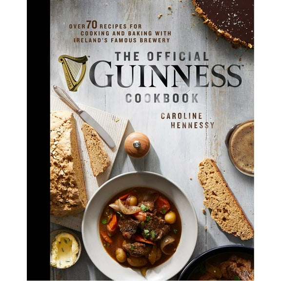 The Official Guinness Cookbook: Over 70 Recipes for Cooking and Baking from Ireland's Famous Brewery, (Hardcover)