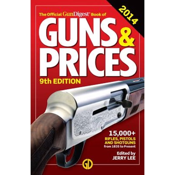 The Official Gun Digest Book of Guns & Prices 2014