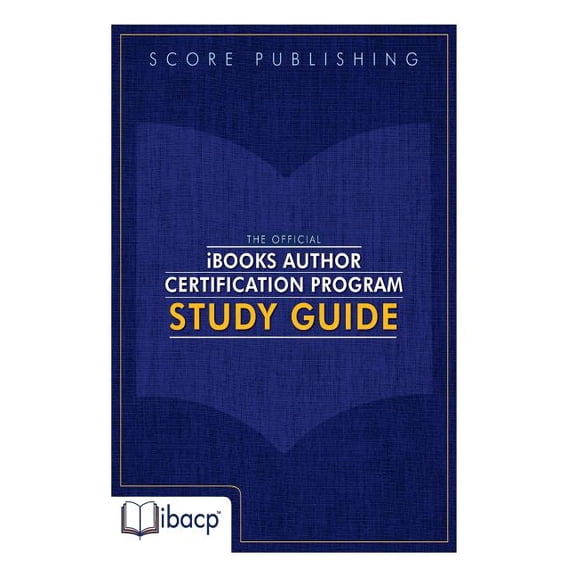 The Official iBooks Author Certification Program Study Guide (Paperback)