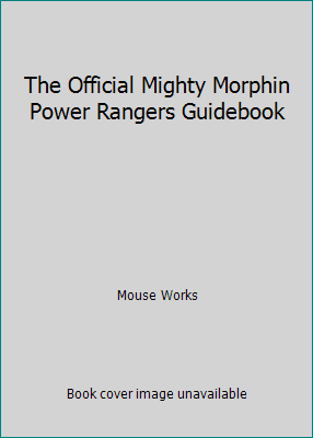 Pre-Owned The Official Mighty Morphin Power Rangers Guidebook (Paperback) 1570822352 9781570822353