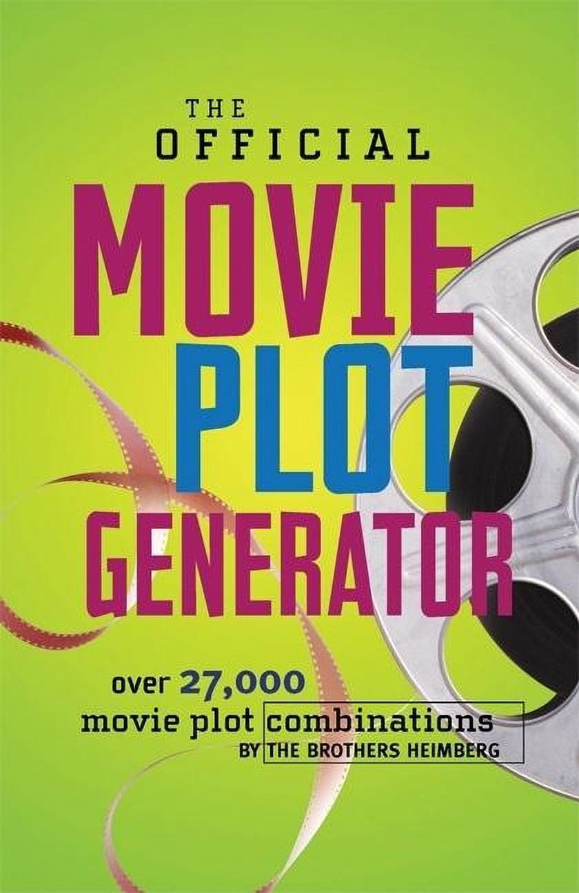 The Official Movie Plot Generator 27,000 Hilarious Movie Plot