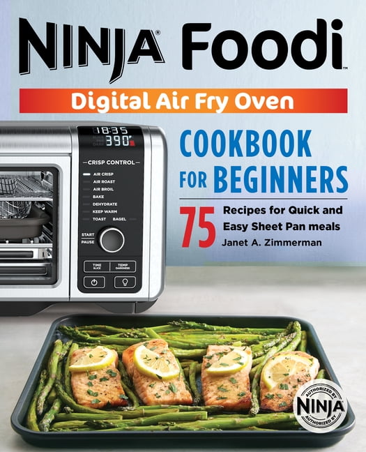 Ninja Foodi XL Pro Air Fryer Oven Cookbook: Delicious & Easy Air Fryer Oven Recipes For Fast & Healthy Meals [Book]