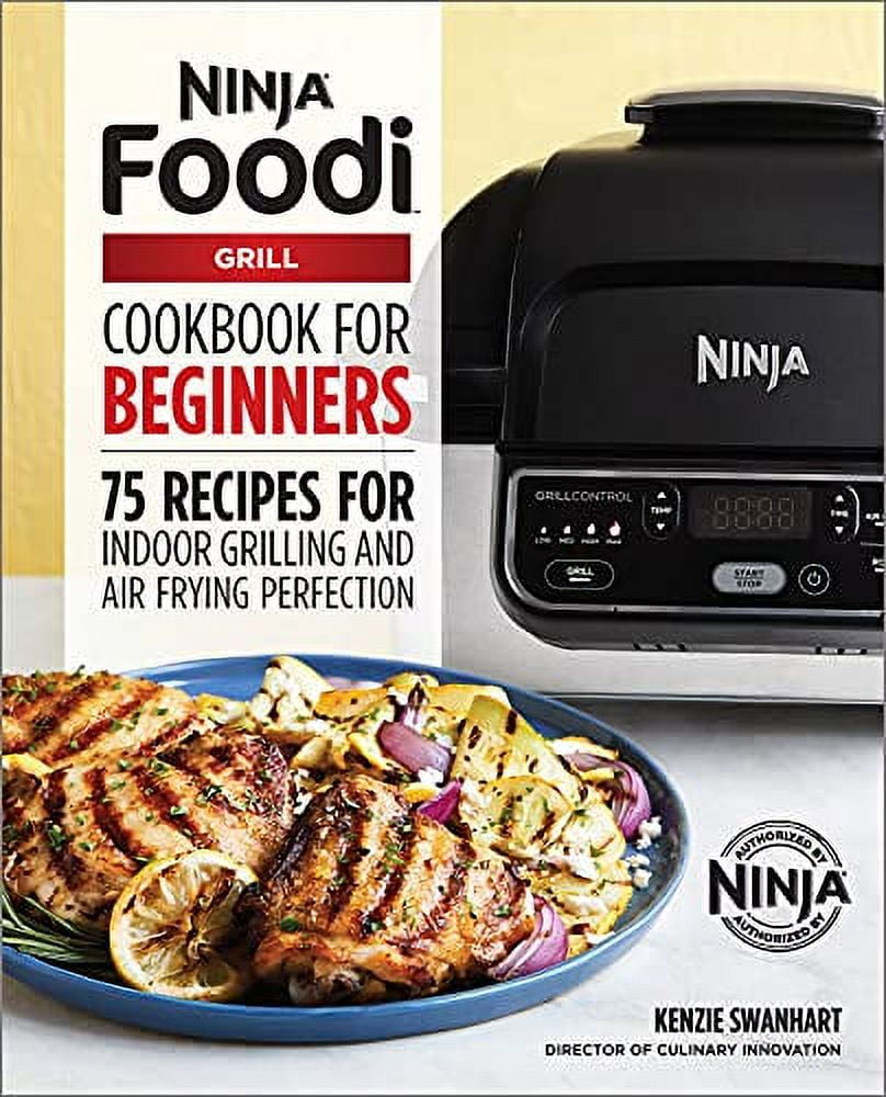 Pre-Owned The Official Ninja Foodi Grill Cookbook for Beginners: 75 Recipes for Indoor Grilling and Air Frying Perfection (Ninja Cookbooks) Paperback