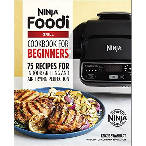 Pre-Owned The Official Ninja Foodi Grill Cookbook for Beginners: 75 Recipes for Indoor Grilling and Air Frying Perfection (Paperback) 1641529423 9781641529426