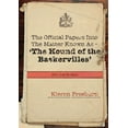 thumbnail image 1 of The Official Papers Into the Matter Known as -The Hound of the Baskervilles Dci1435-89 Refers (Paperback), 1 of 1