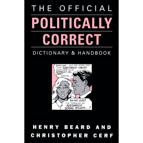 Pre-Owned The Official Politically Correct Dictionary (Paperback) 0586217266 9780586217269