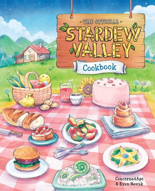 Ryan ConcernedApe: The Official Stardew Valley Cookbook Hardcover