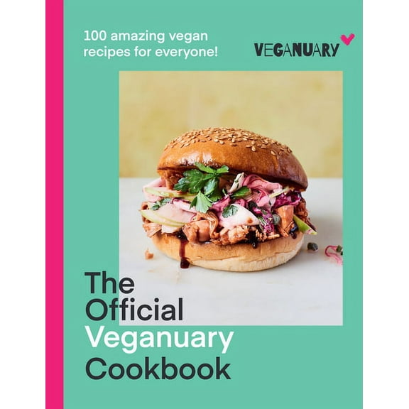 The Official Veganuary Cookbook: 100 Amazing Vegan Recipes for Everyone!, (Hardcover)