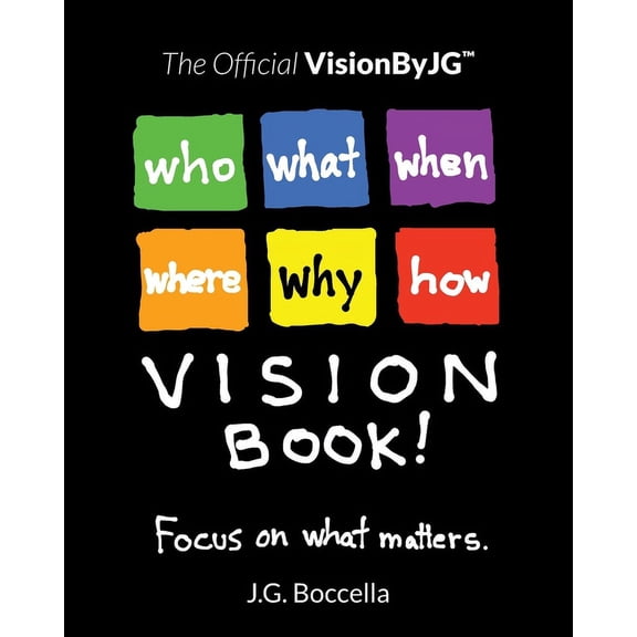 The Official VisionByJG(TM) VisionBook!: Focus on what matters., (Paperback)