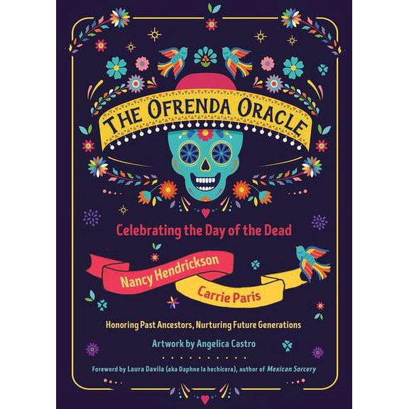 The Ofrenda Oracle: Celebrating the Day of the Dead/Celebrando el Da de Muertos (60 Full-Color Cards and 136-Page Guidebook)