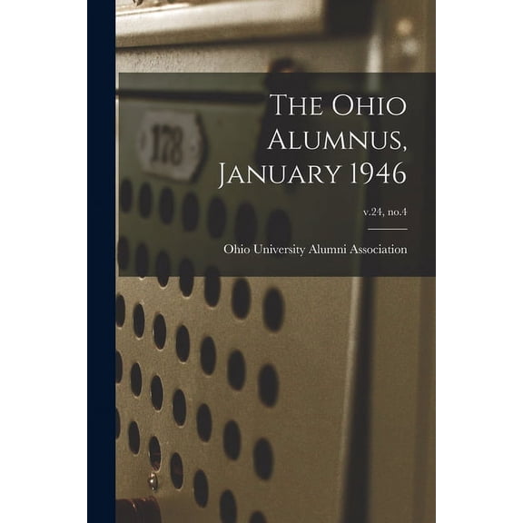The Ohio Alumnus, January 1946; v.24, no.4, (Paperback)
