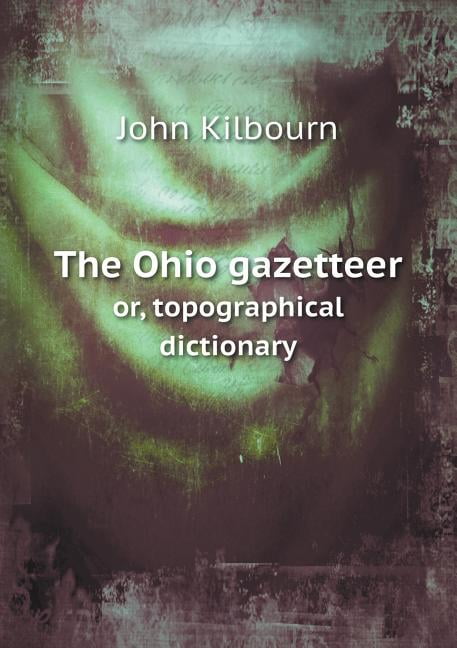 The Ohio gazetteer or, topographical dictionary (Paperback)