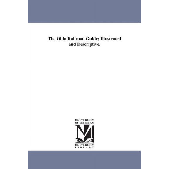 The Ohio Railroad Guide; Illustrated and Descriptive., (Paperback)