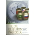 thumbnail image 1 of Pre-Owned The Oil Depletion Protocol: A Plan to Avert Oil Wars, Terrorism and Economic Collapse (Paperback) 0865715637 9780865715639, 1 of 1
