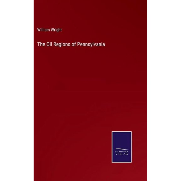 The Oil Regions Of Pennsylvania