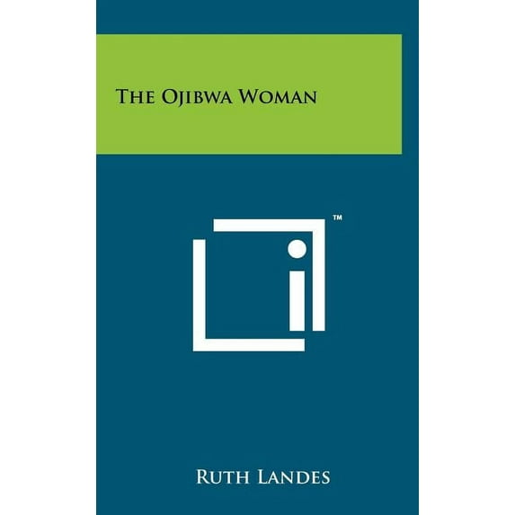 The Ojibwa Woman (Hardcover)