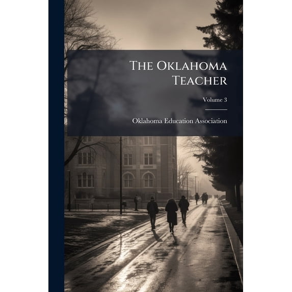 The Oklahoma Teacher; Volume 3 (Paperback)