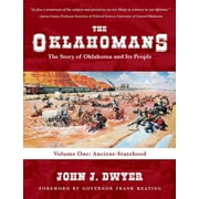 The Oklahomans: The Story of Oklahoma and Its People  Hardcover  0985347023 9780985347024 John J. Dwyer