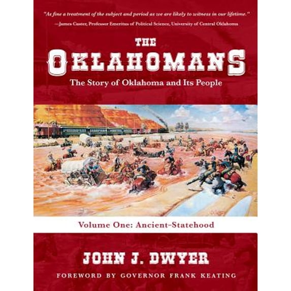 Pre-Owned The Oklahomans: The Story of Oklahoma and Its People: Volume I: Ancient-Statehood (Hardcover) 0985347023 9780985347024