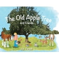 thumbnail image 1 of The Old Apple Tree and Friends, (Paperback), 1 of 1