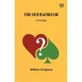 thumbnail image 1 of The Old Bachelor A Comedy, (Paperback), 1 of 1