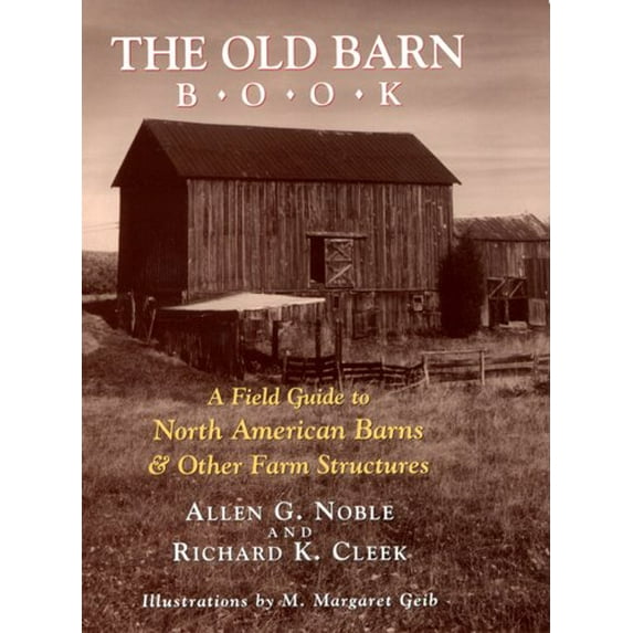 Pre-Owned The Old Barn Book: A Field Guide to North American Barns & Other Farm Structures (Paperback) 0813521734 9780813521732
