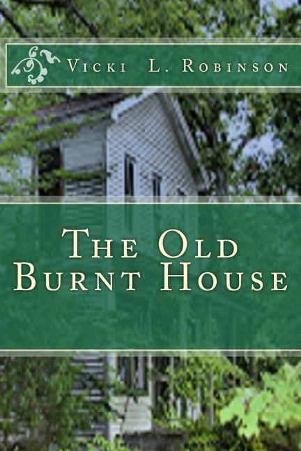 The Old Burnt House (Paperback)
