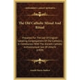 thumbnail image 1 of The Old Catholic Missal And Ritual: Prepared For The Use Of English-Speaking Congregations Of Old Catholics, In Communio, (Hardcover), 1 of 1
