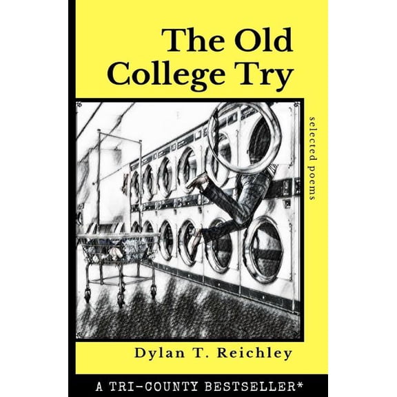 The Old College Try Paperback 198415205X 9781984152053 Dylan Thomas Reichley