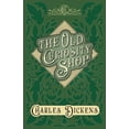 thumbnail image 1 of The Old Curiosity Shop: With Appreciations and Criticisms By G. K. Chesterton, (Hardcover), 1 of 1