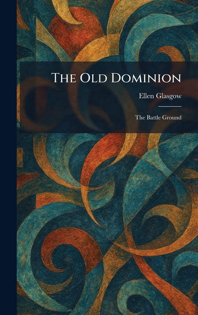 The Old Dominion: The Battle Ground, (Hardcover)
