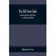 thumbnail image 1 of The Old Farm Gate: Containing Stories And Poems For Children And Youth, (Paperback), 1 of 1