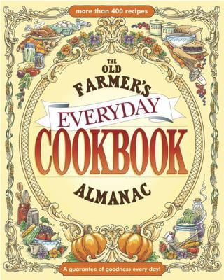Pre-Owned The Old Farmer's Almanac Everyday Cookbook (Hardcover) 1571984631 9781571984630