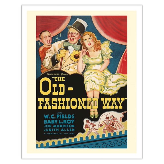 The Old-Fashioned Way - Starring W.C. Fields Baby Leroy Judith Allen - Vintage Film Movie Poster c.1934 - Fine Art Matte Paper Print (Unframed) 11x14in