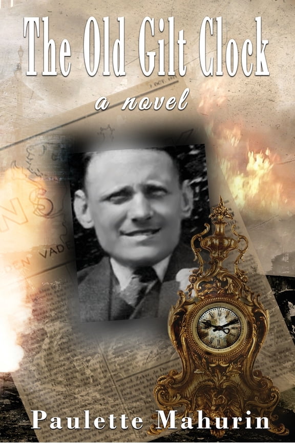 The Old Gilt Clock (Paperback) by Paulette Mahurin