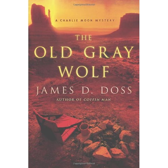 Pre-Owned The Old Gray Wolf (Charlie Moon Mysteries) (Hardcover) 0312613717 9780312613716