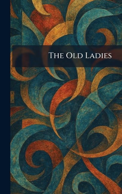The Old Ladies, (Hardcover)