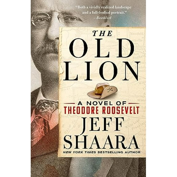 Pre-Owned The Old Lion: A Novel of Theodore Roosevelt (Paperback) 1250320836 9781250320834