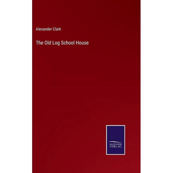 The Old Log School House