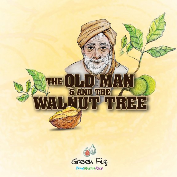 Proud Muslim Kids The Old Man And The Walnut Tree, (Paperback)