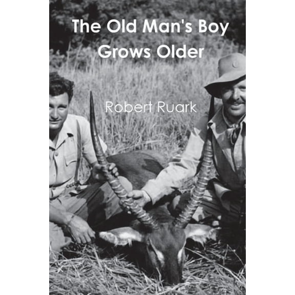 The Old Man's Boy Grows Older, (Paperback)
