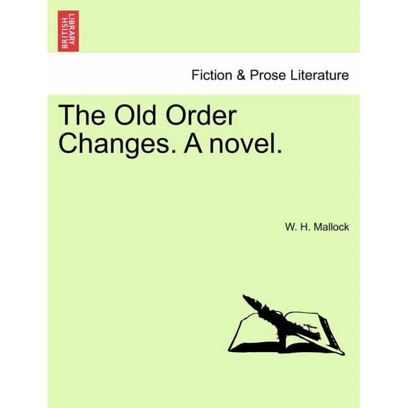 The Old Order Changes. a Novel. Vol. I. Paperback