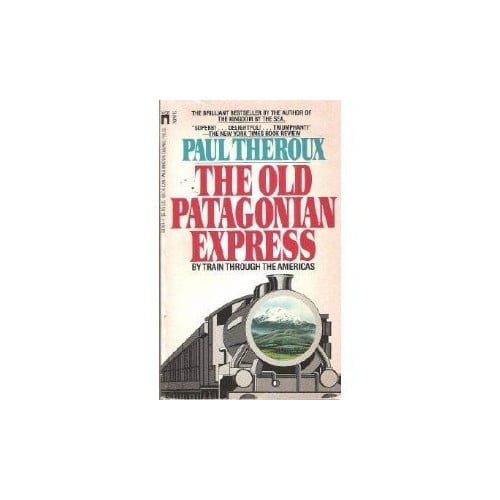 Pre-Owned The Old Patagonian Express: By Train Through the Americas (Unknown) 0671467409 9780671467401
