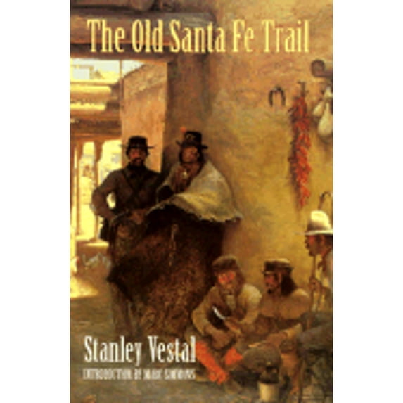 Pre-Owned The Old Santa Fe Trail (Paperback) 0803296150 9780803296152