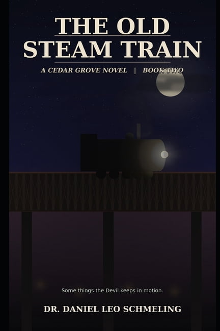 The Old Steam Train: A Cedar Grove Book, (Paperback)