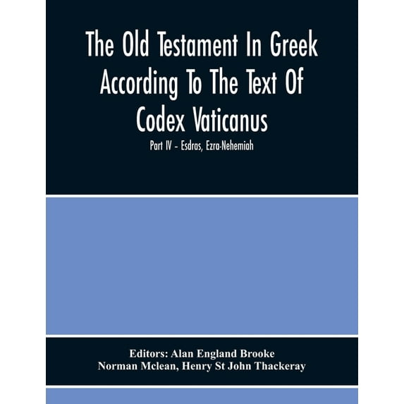 The Old Testament In Greek According To The Text Of Codex Vaticanus, Supplemented From Other Uncial Manuscripts, With A , (Paperback)