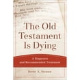 thumbnail image 1 of Pre-Owned The Old Testament Is Dying: A Diagnosis and Recommended Treatment (Paperback) 0801048885 9780801048883, 1 of 1