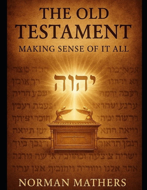 The Old Testament Making Sense of It All, (Paperback)